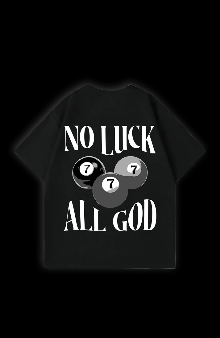 No Luck all God Oversize Shirt
